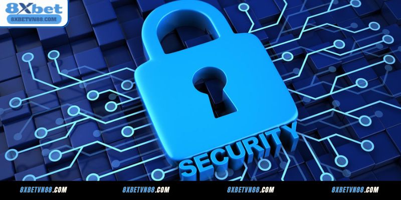 Vai trò của chính sách bảo mật tại 8XBET